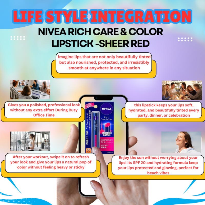 Lifestyle Integration with Nivea Rich Care & Color Lipstick -Sheer Red..