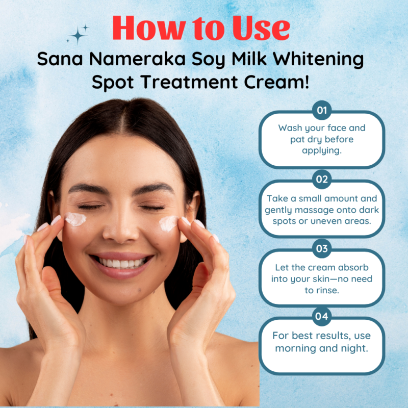  How to Use Sana Nameraka Soy Milk Whitening Spot Treatment Cream!