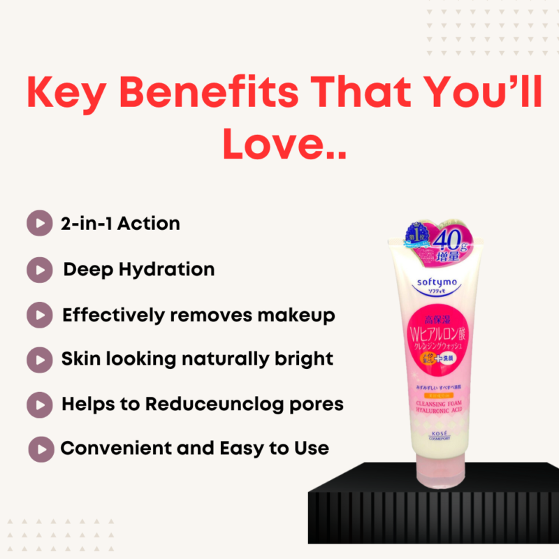 Key Benefits of Softymo Cleansing foam 【 hyaluronic acid】