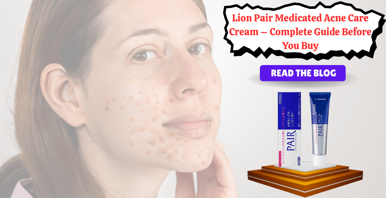Lion Pair Medicated Acne Care Cream