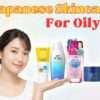 Best Japanese Skincare for Oily Skin