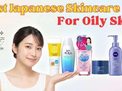 Best Japanese Skincare for Oily Skin